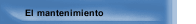 El mantenimiento