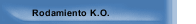 Rodamiento K.O.